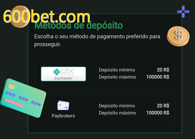 O cassino 600bet.combet oferece uma grande variedade de métodos de pagamento